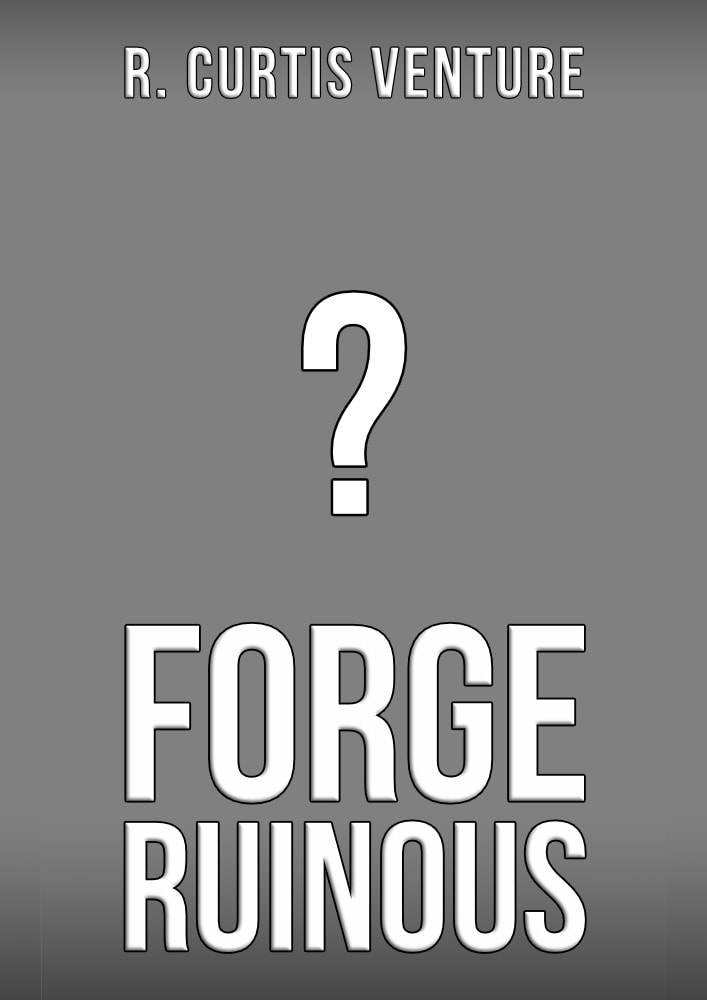 Holding image for front cover of 'Forge Ruinous' (novel). The image artwork has not been finalised.