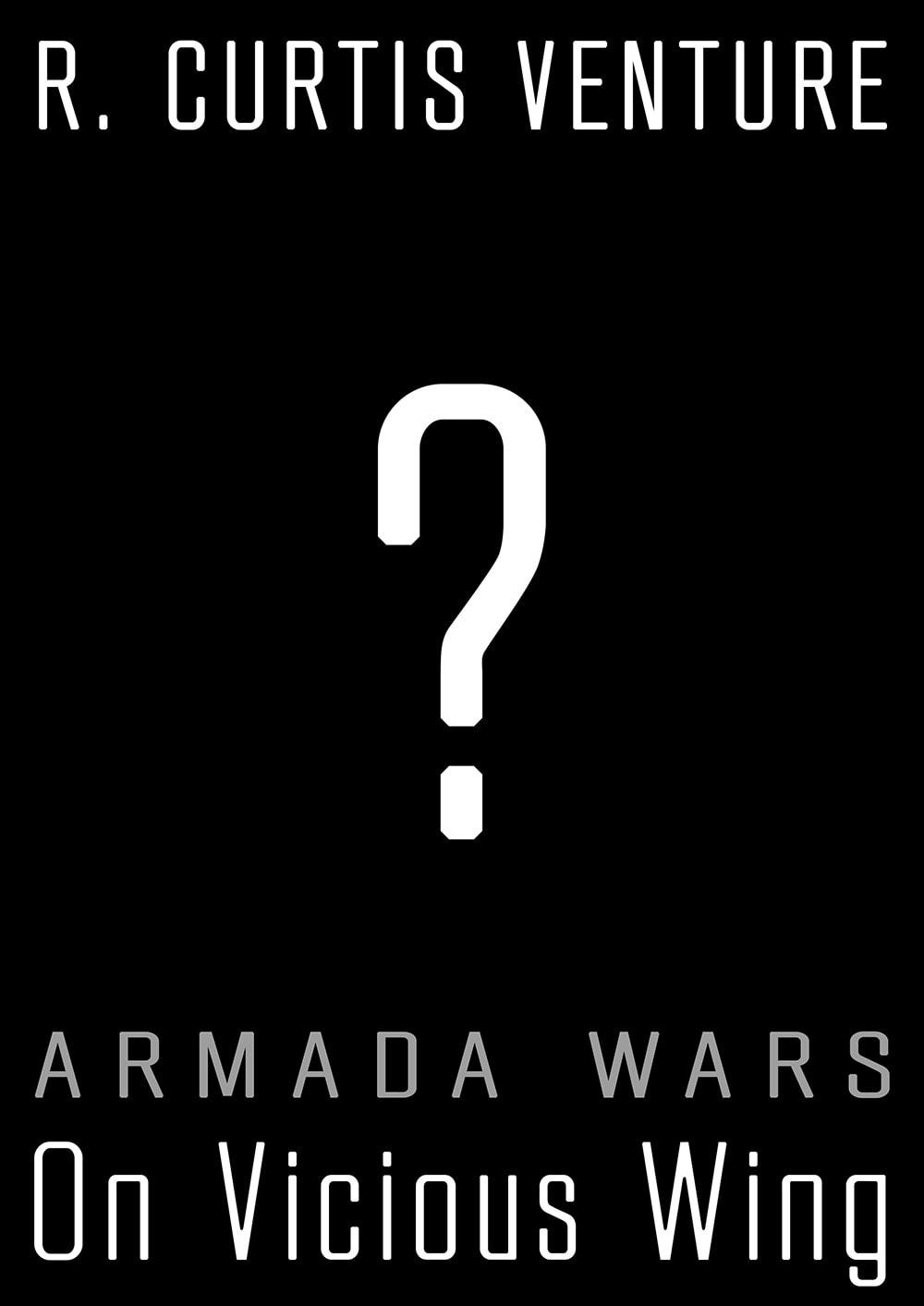Armada Wars Book 6: Perseus Aflame -- On Vicious Wing