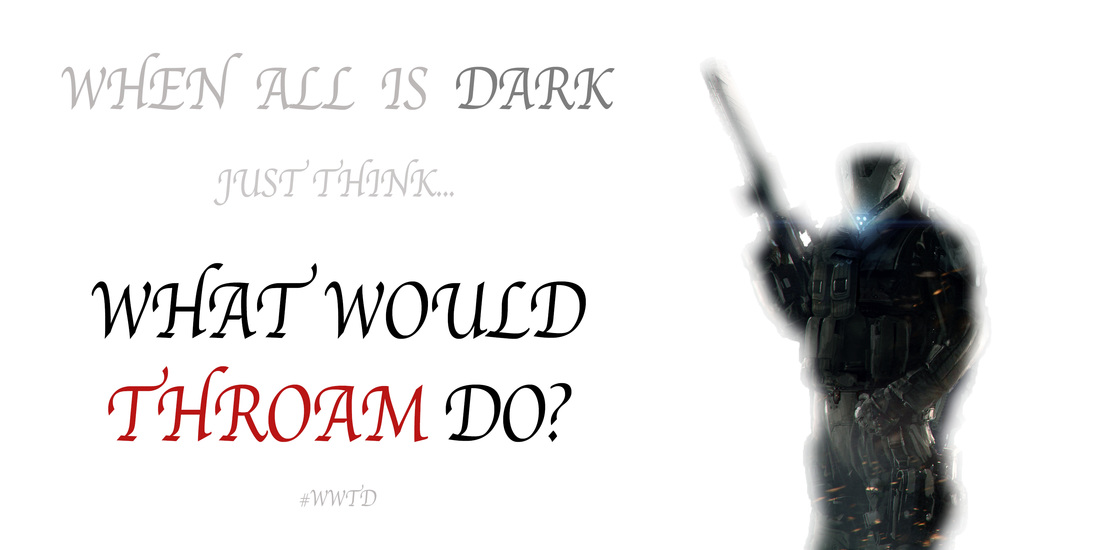 What Would Throam Do?